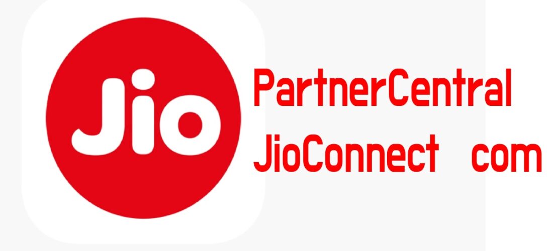 About PartnerCentral JioConnect com: A Simple Guide for Jio Partners