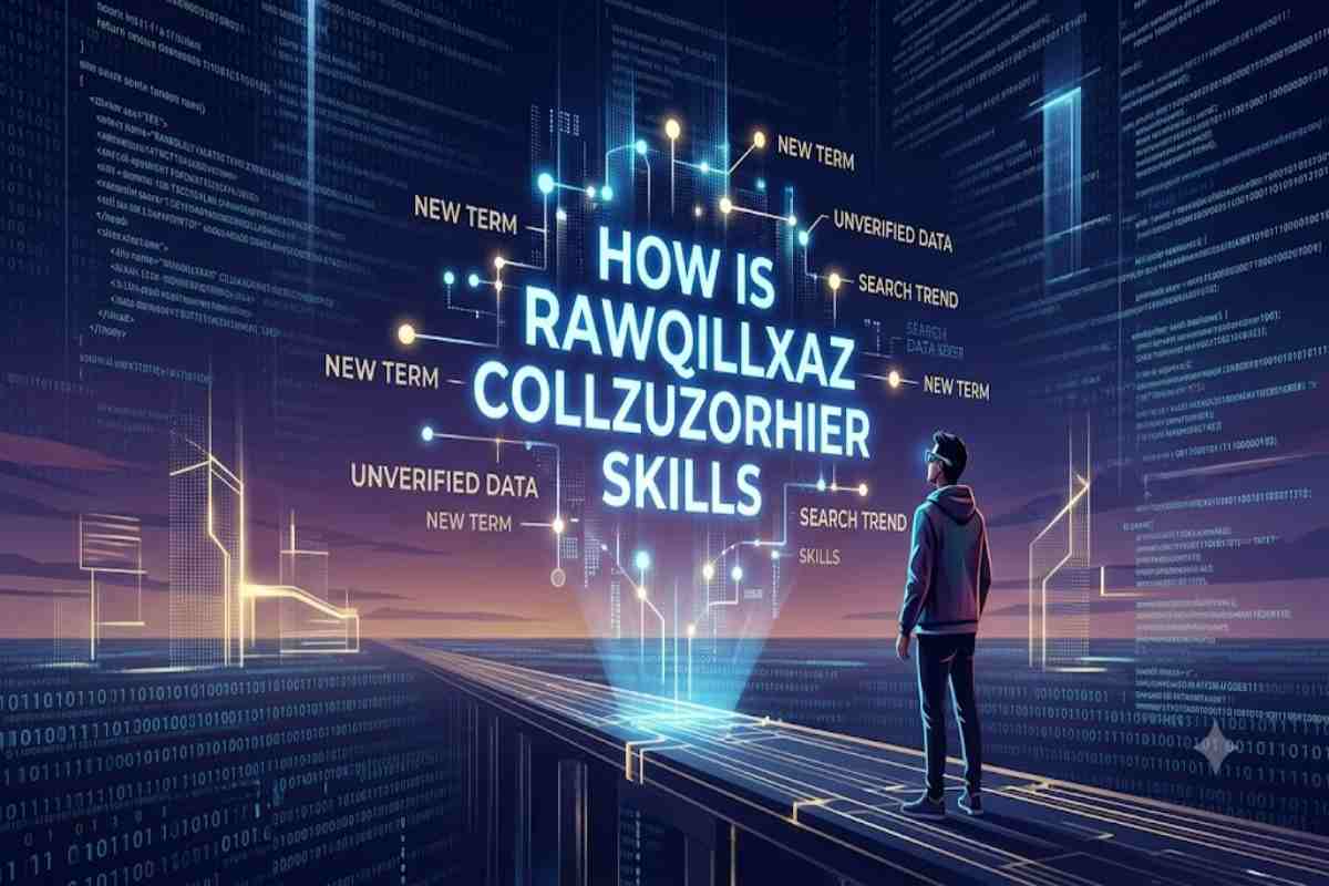 How Is Rawqillxaz Collzuzorhier Skills?