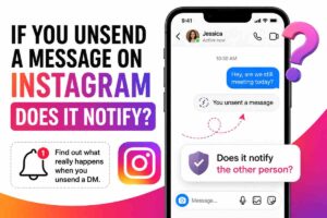If You Unsend a Message on Instagram Does It Notify?