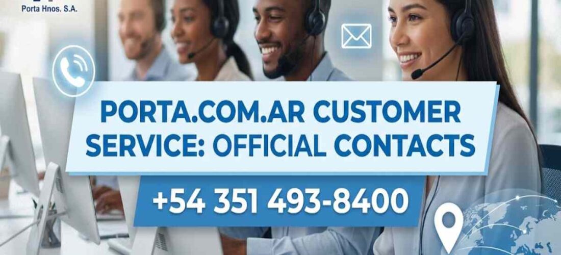 Porta.com.ar Customer Service Phone Number: Contact Details and Support Guide